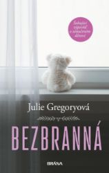 Bezbranná - Šokující výpověď o umučeném dětství - Julie Gregory - Literatura faktu Bezbranná - Šokující výpověď o umučeném dětství