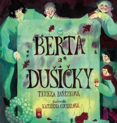 Berta a Dušičky Berta a Dušičky
