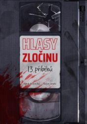 Hlasy zločinu - Kvasnička Jakub,Janata Václav - Literatura faktu Hlasy zločinu