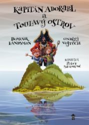 Kapitán Adorabl a Toulavý ostrov Kapitán Adorabl a Toulavý ostrov