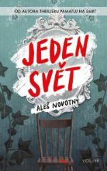 Jeden svět - Aleš Novotný - Young Adult Jeden svět