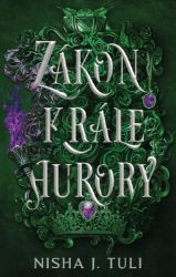 Zákon krále Aurory - Nisha J. Tuli - Young Adult Zákon krále Aurory