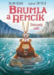 Brumla a Remcík: Dokonalý svět Brumla a Remcík: Dokonalý svět