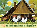 O kohoutkovi a slepičce - Zdeněk Miler - Pohádky pro děti O kohoutkovi a slepičce