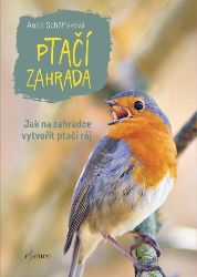 Ptačí zahrada - Anita Schäffer - Životní prostředí a ekologie Ptačí zahrada