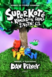 Superkotě a komiksová škola: Životní cíl Superkotě a komiksová škola: Životní cíl