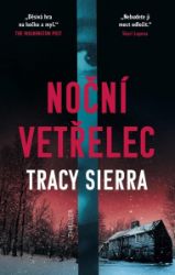 Noční vetřelec - Tracy Sierra - Světové detektivky Noční vetřelec