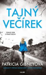Tajný večírek - Patricia Gibneyová - Thrillery Tajný večírek