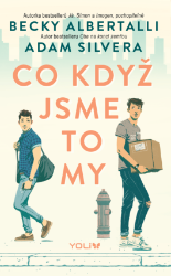 Co když jsme to my - Adam Silvera,Becky Albertalli - Young Adult Co když jsme to my