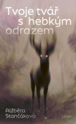 Tvoje tvář s hebkým odrazem Tvoje tvář s hebkým odrazem