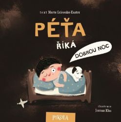 Péťa říká dobrou noc - Marta Galewska-Kustra - Leporela Péťa Péťa říká dobrou noc