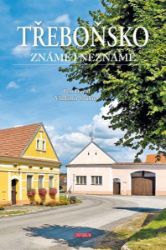 Třeboňsko známé i neznámé Třeboňsko známé i neznámé