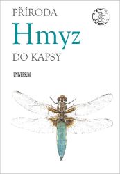 Příroda do kapsy: Hmyz - neznámý - Životní prostředí a ekologie Příroda do kapsy: Hmyz