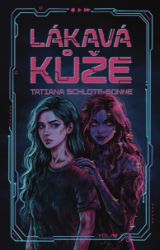 Lákavá kůže - Tatiana Schlote-Bonne - Young Adult Lákavá kůže