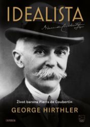 Idealista – Život barona Pierra de Coubertin Idealista – Život barona Pierra de Coubertin