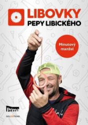 Libovky Pepy Libického: Minutový manžel - Pepa Libický - Hobby Libovky Pepy Libického: Minutový manžel