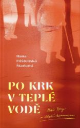 Po krk v teplé vodě - Hana Frištenská Štarková - Česká a slovenská beletrie Po krk v teplé vodě