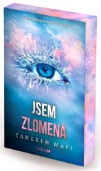 Jsem zlomená - Tahereh Mafi - Young Adult Jsem zlomená