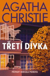 Třetí dívka - Agatha Christie - Thrillery Třetí dívka