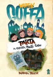 Parta a cesta proti času - Martin Goffa - Dobrodružné knihy pro děti Parta a cesta proti času