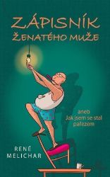 Zápisník ženatého muže aneb Jak jsem se stal pařezem Zápisník ženatého muže aneb Jak jsem se stal pařezem