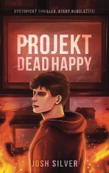 Projekt DeadHappy - Josh Silver - Young Adult Projekt DeadHappy