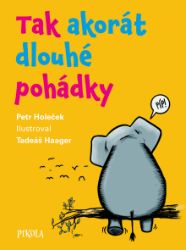 Tak akorát dlouhé pohádky Tak akorát dlouhé pohádky