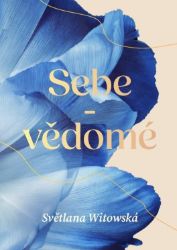 Sebe-vědomé - Světlana Witowská - Biografie a autobiografie Sebe-vědomé