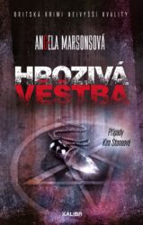 Hrozivá věštba - Angela Marsons - Thrillery Hrozivá věštba
