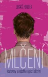Mlčení - Lukáš Houdek - Biografie a autobiografie Mlčení