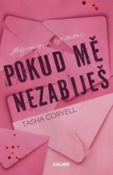 Pokud mě nezabiješ - Tasha Coryell - Thrillery Pokud mě nezabiješ