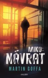 Miko: Návrat - Martin Goffa - České a slovenské detektivky Miko II: Návrat