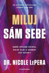Miluj sám sebe - Nicole LePera - Psychologie Miluj sám sebe