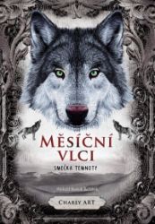 Měsíční vlci: Smečka temnoty Měsíční vlci: Smečka temnoty