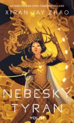 Nebeský tyran - Xiran Jay Zhao - Young Adult Nebeský tyran