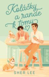 Koláčky a rande k tomu - Sher Lee - Young Adult Koláčky a rande k tomu