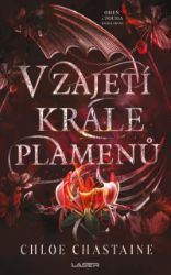 Oheň a touha - Kniha první: V zajetí krále plamenů Oheň a touha - Kniha první: V zajetí krále plamenů