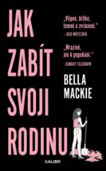 Jak zabít svoji rodinu Jak zabít svoji rodinu
