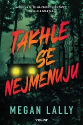Takhle se nejmenuju - Megan Lally - Young Adult Takhle se nejmenuju