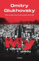 My – Deník pádu - Dmitry Glukhovsky - Literatura faktu My – Deník pádu