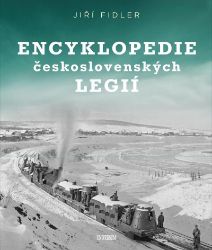 Encyklopedie československých legií - Jiří Fidler - Literatura faktu Encyklopedie československých legií