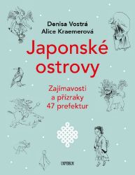 Japonské ostrovy - Zajímavosti a přízraky 47 prefektur Japonské ostrovy - Zajímavosti a přízraky 47 prefektur