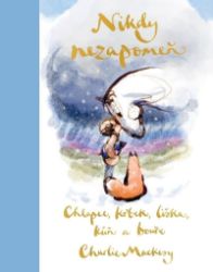 Chlapec, krtek, liška, kůň a bouře: Nikdy nezapomeň