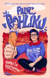 Palec v rohlíku: Šílená stopařská odysea napříč Spojenými státy - Markéta Kráčmarová - Cestopisy Amerika Palec v rohlíku: Šílená stopařská odysea napříč Spojenými státy