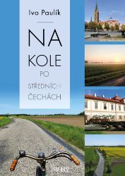Na kole po středních Čechách - Ivo Paulík - Cyklistické mapy Na kole po středních Čechách