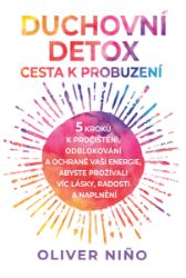 Duchovní detox - Cesta k probuzení Duchovní detox - Cesta k probuzení