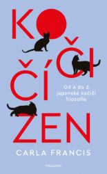 Kočičí zen: Od A do Z japonské kočičí filozofie Kočičí zen: Od A do Z japonské kočičí filozofie