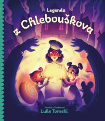 Legenda z Chlebouškova Legenda z Chlebouškova