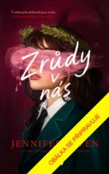 Zrůdy v nás - Jennifer Niven - Young Adult Zrůdy v nás