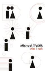 Ale i tak - Michael Třeštík - Partnerské vztahy Ale i tak